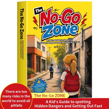 The No-Go Zone: A Kid's Guide to Spotting Hidden Dangers and Getting Out Fast